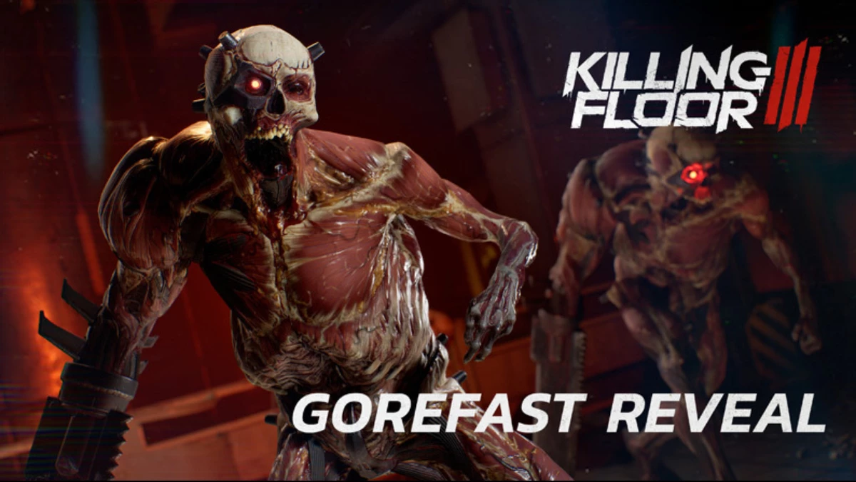 Новый трейлер Killing Floor 3 показывает монстра Gorefast Новый трейлер Killing Floor 3 показывает монстра Gorefast