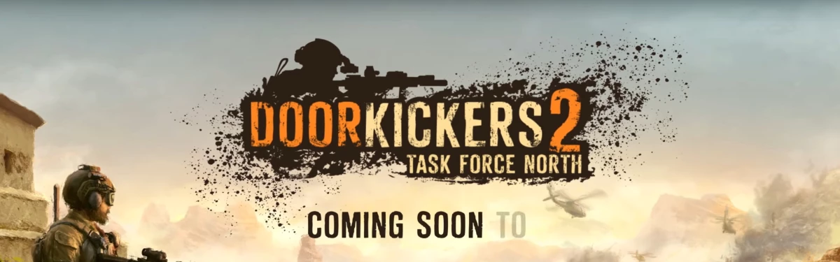 Door Kickers 2: Task Force North - Анонсирующий трейлер новой стратегии Door Kickers 2: Task Force North - Анонсирующий трейлер новой стратегии