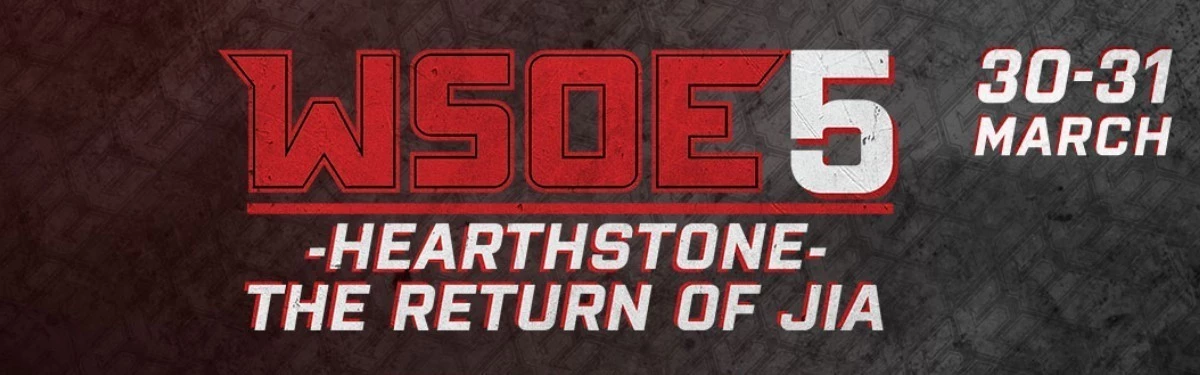 Не пропустите гранд-финал WSOE 5: Hearthstone – The Return of Jia Не пропустите гранд-финал WSOE 5: Hearthstone – The Return of Jia