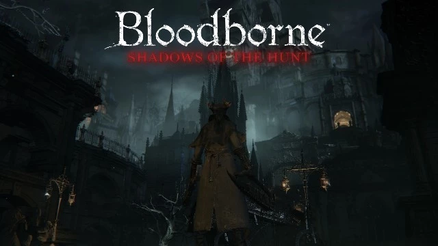 Популярный мод для Bloodborne получил крупное обновление и переименован в Shadows of the Hunt