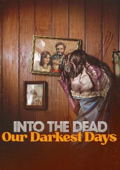 Into the Dead: Our Darkest Days