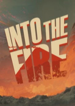 Into the Fire